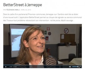 "Betterstreet à Jemeppe", un reportage de la télévision locale CanalC, qui m'a interviewé à l'occasion du lancement de l'application, et que vous pouvez voir et revoir via ce lien : http://www.canalc.be/betterstreet-a-jemeppe/ S. Thoron 